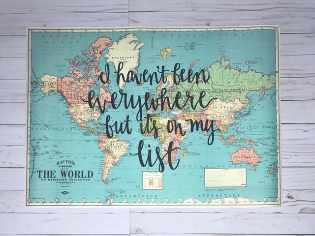 I haven't been everywhere but it's on my list - 20x28 Blue World Map