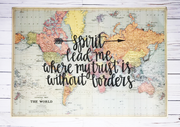 Spirit lead me where my trust is without borders - Hillsong -  20x28 Light Blue World Map